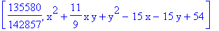 [135580/142857, x^2+11/9*x*y+y^2-15*x-15*y+54]
